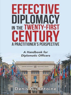cover image of Effective Diplomacy in the Twenty-First Century a Practitioner's Perspective